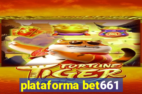 plataforma bet661